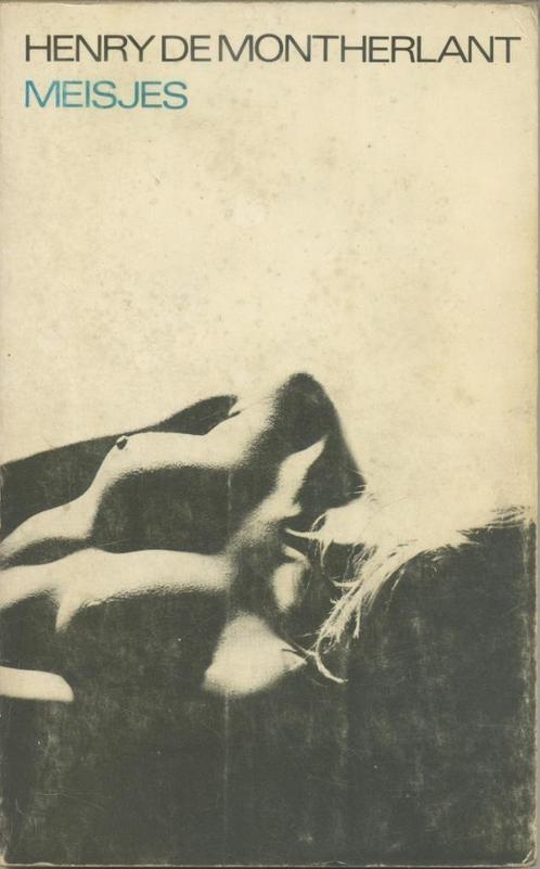 Meisjes / Henry de Montherlant ; vertaling Theo Kars - 1969, Boeken, Literatuur, Gelezen, Nederland, Verzenden