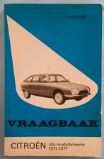 Vraagbaak Citroen GS-modellenserie 1971-1977. GS, GS 1220,, Ophalen of Verzenden