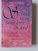 J. van Praagh - Spirituele reizen tussen leven en dood, Boeken, Ophalen of Verzenden, Zo goed als nieuw, Achtergrond en Informatie