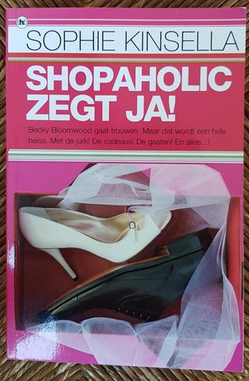 Shopaholic zegt ja! - Sophie Kinsella - IGST  beschikbaar voor biedingen