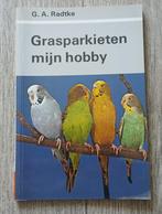 G.A. Radtke - Grasparkieten - mijn hobby, Ophalen of Verzenden, Gelezen, Vogels