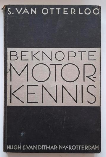 Beknopte Motor Kennis - S. van Otterloo 1931 beschikbaar voor biedingen