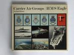 Carrier Air Groups - HMS Eagle - David Brown - 1972, Ophalen of Verzenden, Gelezen