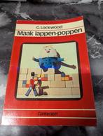 Maak lappenpoppen - G. Lockwood - Cantecleer, Poppen maken, Geschikt voor kinderen, G. Lockwood, Ophalen