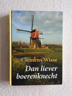 Clemens Wisse - Dan liever boerenknecht - Grootletter, Ophalen of Verzenden, Zo goed als nieuw