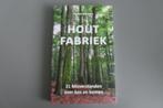 Houtfabriek 21 Misverstanden over bos en bomen, Ophalen of Verzenden, Zo goed als nieuw, Bloemen, Planten en Bomen