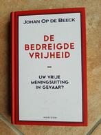 Johan Op de Beeck - De bedreigde vrijheid Hardcover, Boeken, Geschiedenis | Wereld, Johan Op de Beeck, Ophalen of Verzenden, Zo goed als nieuw