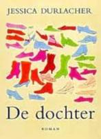 De dochter, Ophalen of Verzenden, Zo goed als nieuw, Nederland, Jessica Durlacher