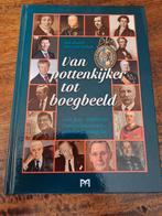 Van Pottenkijker tot Boegbeeld - Gelderse Commissarissen, Ophalen of Verzenden, 20e eeuw of later, Zo goed als nieuw, Bob Roelofs, Jonn van Zuthem