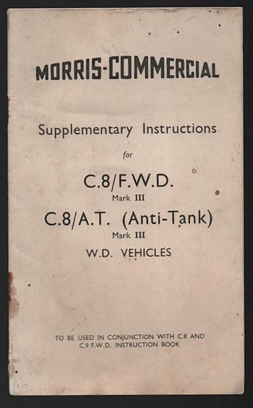 MORRIS ~ Suppl. Instructions C.8 / F.W.D MARK III & C8 / A.T, Verzamelen, Militaria | Tweede Wereldoorlog, Landmacht, Boek of Tijdschrift