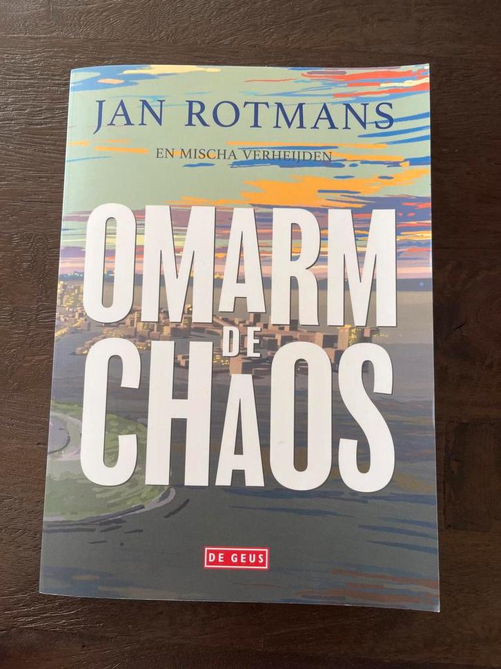 Omarm de Chaos - Jan Rotmans & Mischa Verheijden, Boeken, Politiek en Maatschappij, Zo goed als nieuw, Maatschappij en Samenleving