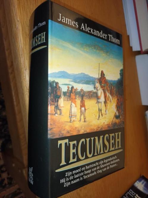 Thom, James Alexander	- Tecumseh, Boeken, Literatuur, Gelezen, Nederland, Ophalen of Verzenden