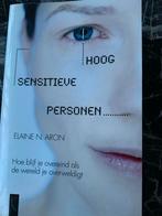 Hoog Sensitieve Personen - Elaine Aron studieboek, Boeken, Psychologie, Ophalen of Verzenden, Zo goed als nieuw, Persoonlijkheidsleer