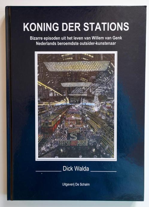 Dick Walda, Koning der stations. Bizarre ....Willem van Genk, Boeken, Kunst en Cultuur | Beeldend, Gelezen, Schilder- en Tekenkunst