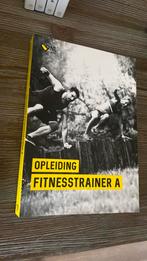 Opleiding Fitnesstrainer A, Boeken, Nederlands, Ophalen of Verzenden, Zo goed als nieuw