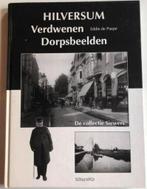 Hilversum Verdwenen Dorpsbeelden / De Collectie Sievers –, Ophalen of Verzenden, Zo goed als nieuw