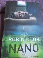 Robin Cook "NANO" Medische thriller. ( Nederlands)., Boeken, Nieuw, Ophalen of Verzenden, Robin Cook, Amerika