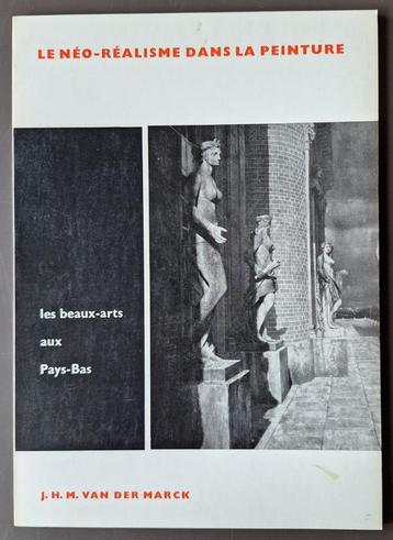 Le neo-realisme dans la peinture - J.H.M. van der Marck beschikbaar voor biedingen