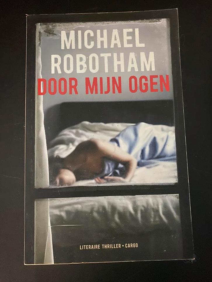 Michael Robotham - Door mijn ogen, Boeken, Thrillers, Zo goed als nieuw, Ophalen of Verzenden
