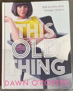 Dawn O'Porter - This Old Thing, Ophalen of Verzenden, Gelezen, Dawn O'Porter