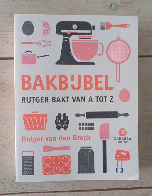 Rutger van den Broek - Bakbijbel, Boeken, Kookboeken, Zo goed als nieuw, Ophalen of Verzenden
