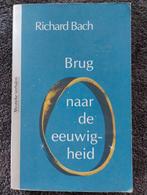 Richard Bach - Brug naar de eeuwigheid, Gelezen, Ophalen of Verzenden, Richard Bach