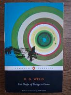 H.G. Wells - The Shape of Things to Come, Boeken, Ophalen of Verzenden, Zo goed als nieuw