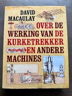 Over de werking van de kurketrekker - David Macaulay, Ophalen of Verzenden, Gelezen, Werktuigbouwkunde
