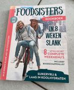 Foodsisters Kookboek - In 8 Weken Slank, Boeken, Foodsisters, Ophalen of Verzenden, Gezond koken, Hoofdgerechten