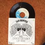 Ian Hunter - we gotta get out of there / all the young dudes, Cd's en Dvd's, Vinyl Singles, Ophalen of Verzenden