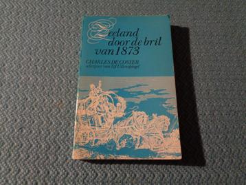 Zeeland door de bril van 1873 - Charles de Coster beschikbaar voor biedingen