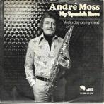 André Moss - My spanish rose, Gebruikt, 7 inch, Single, Ophalen of Verzenden
