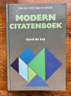 Modern Citatenboek - Gerd de Ley, Ophalen of Verzenden, Zo goed als nieuw, Overige uitgevers, Nederlands
