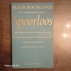 Spoorloos - Fleur Bourgonje, Fleur Bourgonje, Ophalen of Verzenden, Zo goed als nieuw, Nederland