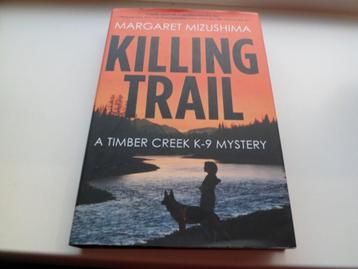 Killing Trail - Margaret Mizushima ( A. Timber Creek K-9 mys beschikbaar voor biedingen