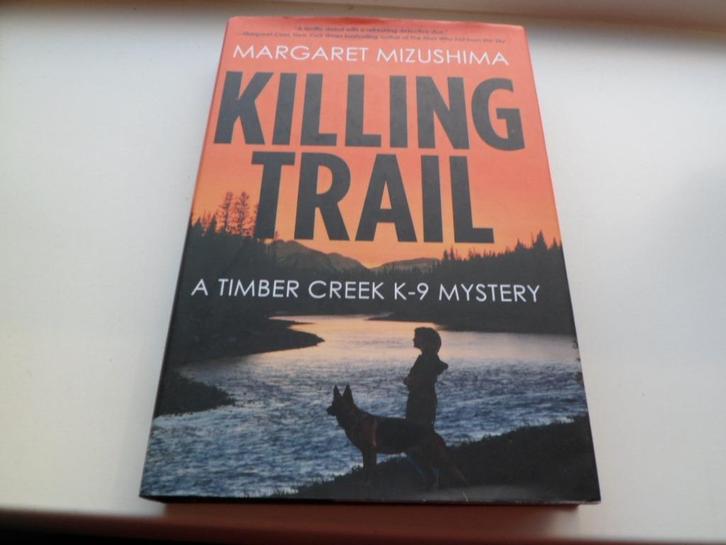 Killing Trail - Margaret Mizushima ( A. Timber Creek K-9 mys, Boeken, Thrillers, Zo goed als nieuw, Ophalen of Verzenden