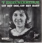 't Zigeunermeisje - Uit het oog , uit  het hart, Gebruikt, 7 inch, Single, Ophalen of Verzenden