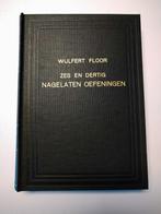 Wulfert Floor 36 nagelaten oefeningen, Boeken, Ophalen of Verzenden, Gelezen
