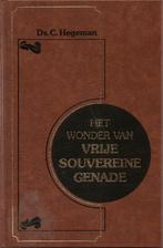 Hegeman ds. C. Het wonder van vrije souvereine genade, Gelezen, Verzenden, C. Hegeman, Christendom | Protestants
