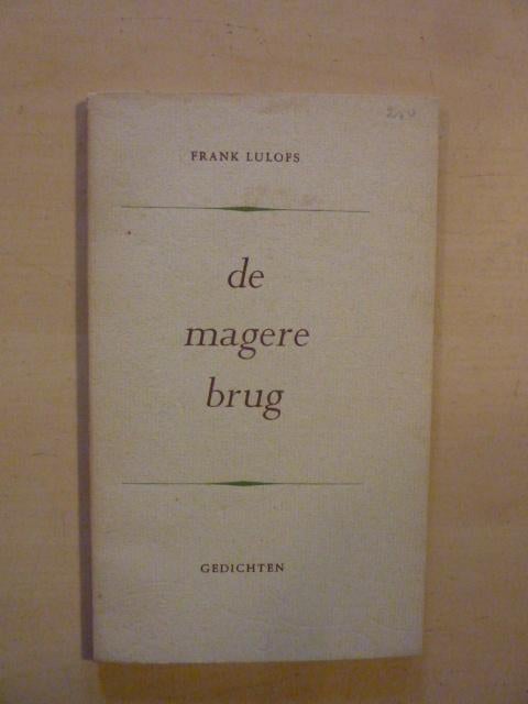 Frank Lulofs - De magere brug, Ophalen of Verzenden, Zo goed als nieuw