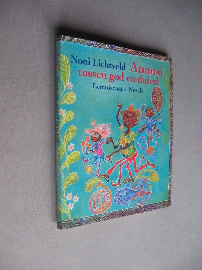 Noni Lichtveld - Anansi god en duivel + pijl in de Kankantri, Ophalen of Verzenden, Zo goed als nieuw, Fictie algemeen