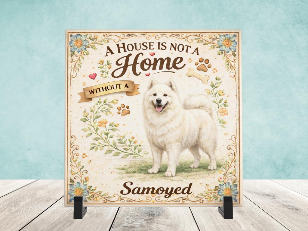 A House is not a Home Without a Samoyed - Samojeed Tegel, Verzenden, Nieuw
