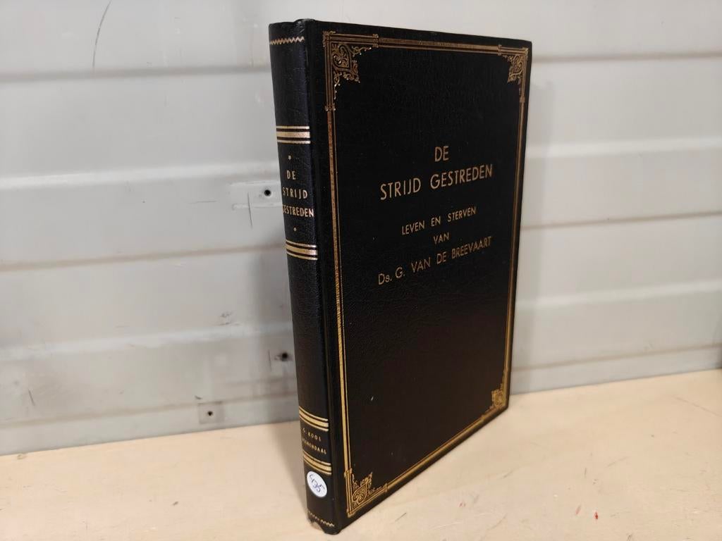 Nr. 435 Ds. G. van de Breevaart: De strijd gestreden, Boeken, Gelezen, Ds. G. van de Breevaart, Christendom | Protestants, Ophalen of Verzenden