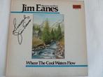 LP Jim Eanes - Where The Cool Waters Flow - Gesigneerd, Ophalen of Verzenden, Gebruikt, 12 inch