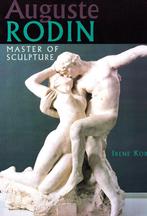 Auguste Rodin - Irene Korn / 9781577170945, Ophalen of Verzenden, Zo goed als nieuw, Beeldhouwkunst, Irene Korn