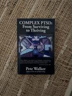 Complex PTSD: From Surviving to Thriving by Pete Walker, Verzenden, Nieuw