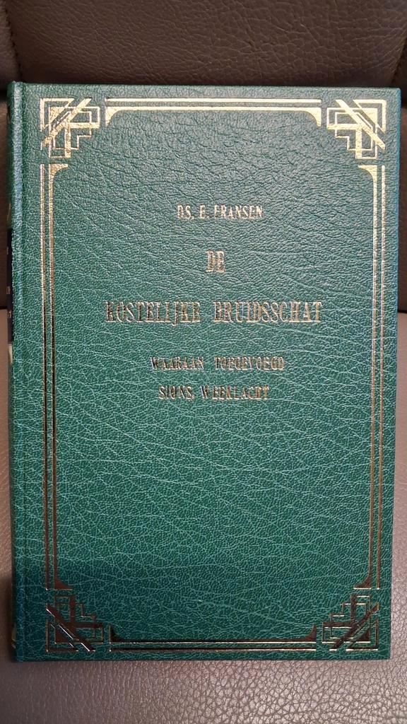 De Kostelijke Bruidsschat - Ds. E. Fransen, Boeken, Godsdienst en Theologie, Gelezen, Christendom | Protestants, Ophalen of Verzenden