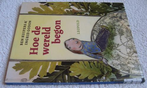 Ben Kuipers & Ingrid Godon - Hoe de wereld begon (evt. + 1), Boeken, Prentenboeken en Plaatjesalbums, Gelezen, Prentenboek, Ophalen of Verzenden