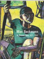 Max Beckman in Amsterdam, Boeken, Kunst en Cultuur | Beeldend, Ophalen of Verzenden, Zo goed als nieuw, Schilder- en Tekenkunst