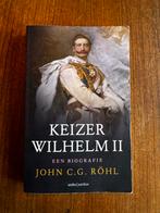 Keizer Wilhelm II - Biografie door John C.G. Röhl, Ophalen of Verzenden, Zo goed als nieuw